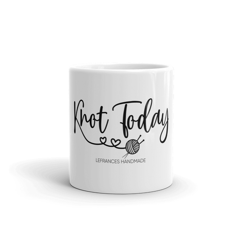 Knot Today Coffee Mug