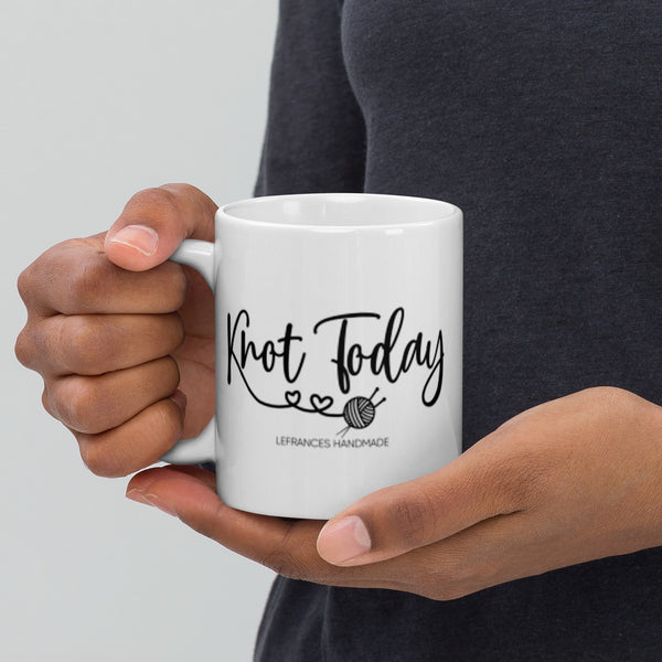 Knot Today Coffee Mug